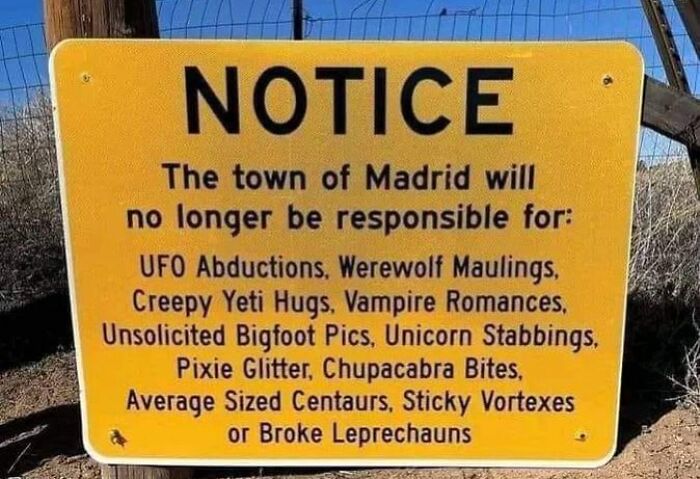 Notice sign listing humorous consequences in Madrid; mentions UFOs, werewolves, unicorns, and more as big mistake aftermath. Notice sign listing humorous consequences in Madrid; mentions UFOs, werewolves, unicorns, and more as big mistake aftermath.